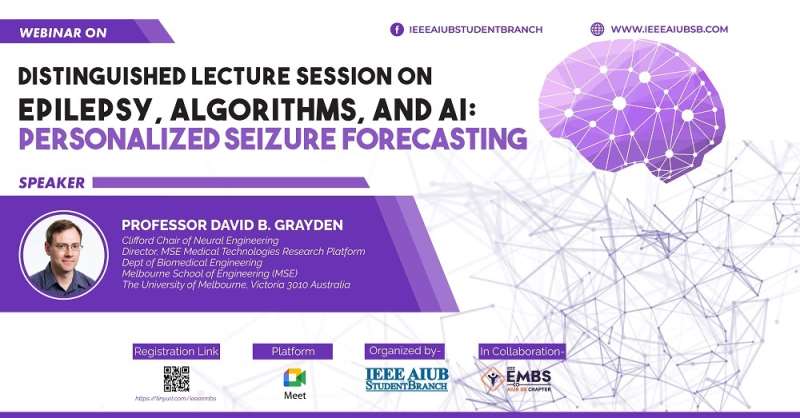 IEEE AIUB Student Branch successfully organized a Distinguished Lecture Session titled  ‘Epilepsy, Algorithms, and AI: Personalized Seizure Forecasting’