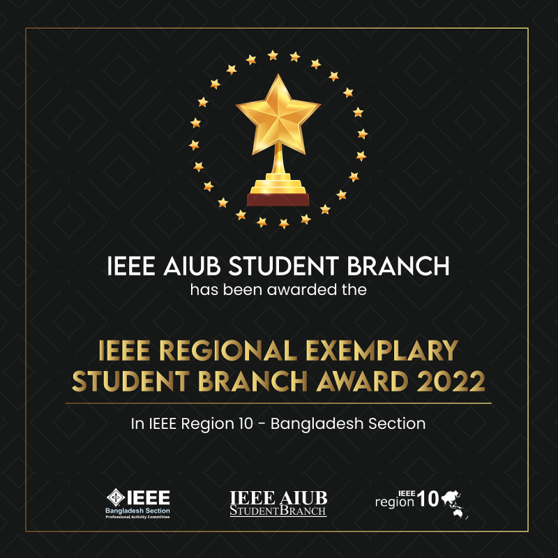 IEEE REGIONAL EXEMPLARY STUDENT BRANCH AWARD 2022  AWARDED TO IEEE AIUB STUDENT BRANCH
